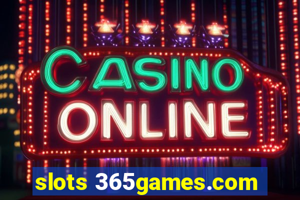 slots 365games.com